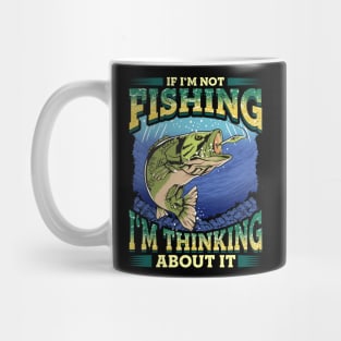 Thinking About Fishing Funny Quotes Dad Fathers Day Mug